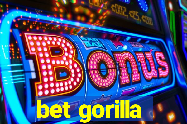 bet gorilla